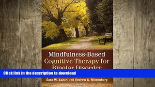 GET PDF  Mindfulness-Based Cognitive Therapy for Bipolar Disorder  BOOK ONLINE