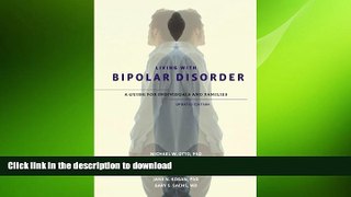 READ BOOK  Living with Bipolar Disorder: A Guide for Individuals and FamiliesUpdated Edition FULL