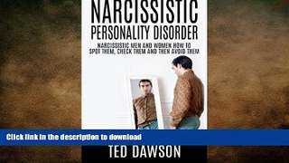 FAVORITE BOOK  Narcissistic Personality Disorder   Narcissistic Men and Women How to Spot Them,