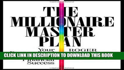 [PDF] The Millionaire Master Plan: Your Personalized Path to Financial Success Full Online