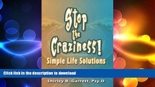 READ BOOK  Stop the Craziness: Simple Life Solutions FULL ONLINE