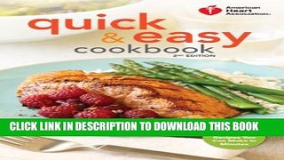 [Read] American Heart Association Quick   Easy Cookbook, 2nd Edition: More Than 200 Healthy