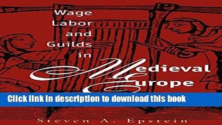 Read Wage Labor and Guilds in Medieval Europe  Ebook Free