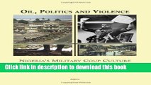 Read Oil, Politics and Violence: Nigeria s Military Coup Culture 1966-1976  Ebook Online