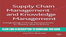 [PDF] Supply Chain Management and Knowledge Management: Integrating Critical Perspectives in