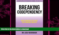 READ BOOK  Breaking Codependency: How to Navigate the Traps That Sabotage Your Life FULL ONLINE