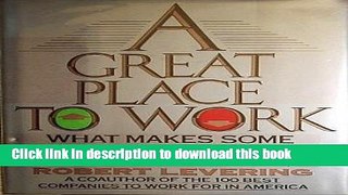 Read A Great Place to Work: What Makes Some Employers So Good--And Most So Bad  Ebook Free