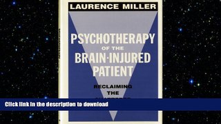 READ  Psychotherapy of the Brain-Injured Patient: Reclaiming the Shattered Self (Norton