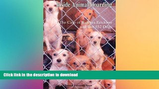 FAVORITE BOOK  Inside Animal Hoarding: The Story of Barbara Erickson and her 522 Dogs (New