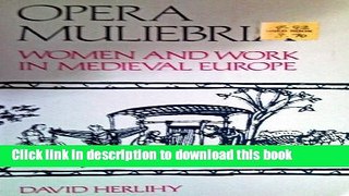 Read Opera Muliebria: Women and Work in Medieval Europe (Heritage Series in Philosophy)  Ebook