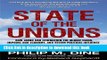 Read State of the Unions: How Labor Can Strengthen the Middle Class, Improve Our Economy, and