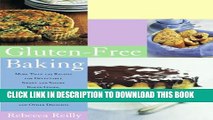 [Read] Gluten-Free Baking: More Than 125 Recipes for Delectable Sweet and Savory Baked Goods,
