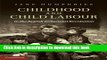 Read Childhood and Child Labour in the British Industrial Revolution (Cambridge Studies in