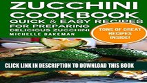 [Read] Zucchini Cookbook: Quick   Easy Recipes for Preparing Delicious Zucchini Free Books