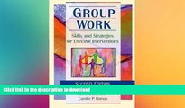 READ BOOK  Group Work: Skills and Strategies for Effective Interventions (Haworth Social Work