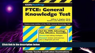 Big Deals  CliffsTestPrep FTCE: General Knowledge Test  Free Full Read Most Wanted