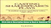 [Get] Casting Shakespeare s Plays: London Actors and their Roles, 1590-1642 Popular New