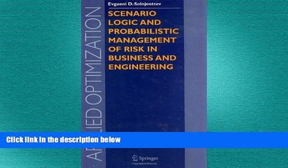READ book  Scenario Logic and Probabilistic Management of Risk in Business and Engineering  BOOK