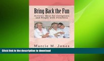 READ  Bring Back the Fun: Activity Ideas for Caregivers and People with Dementia FULL ONLINE