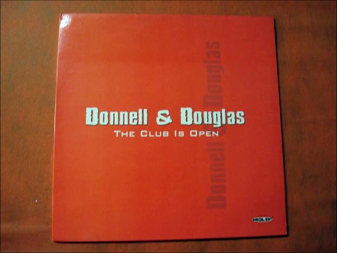 DONNELL & DOUGLAS.(THE CLUB IS OPEN.(ORIGINAL MIX EXTENDED.)(12''.)(2002.)