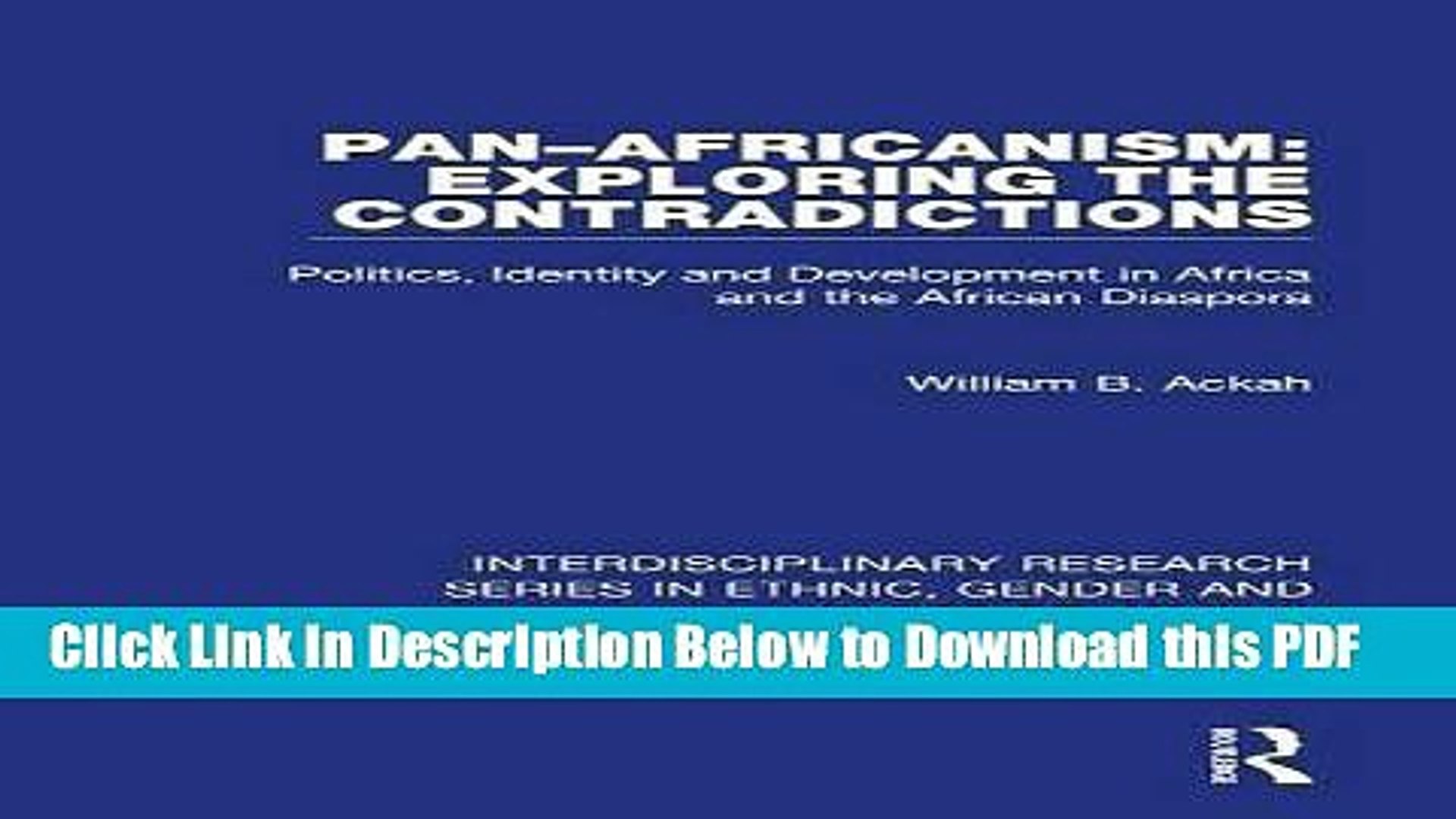 ⁣[Read] Pan-Africanism: Exploring the Contradictions: Politics, Identity and Development in Africa