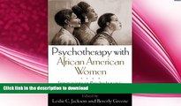 READ BOOK  Psychotherapy with African American Women: Innovations in Psychodynamic Perspectives