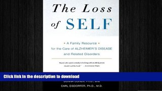 READ BOOK  The Loss of Self: A Family Resource for the Care of Alzheimer s Disease and Related