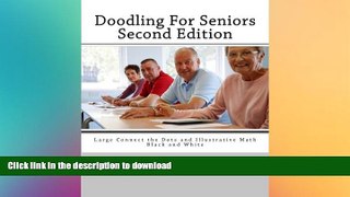 READ  Doodling For Seniors Second Edition: Large Connect the Dots and Illustrative Math -Black