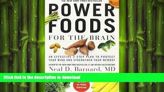READ BOOK  Power Foods for the Brain: An Effective 3-Step Plan to Protect Your Mind and