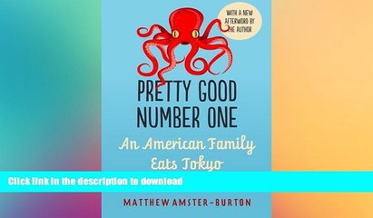READ ONLINE Pretty Good Number One: An American Family Eats Tokyo FREE BOOK ONLINE