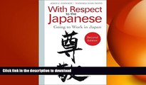 PDF ONLINE With Respect to the Japanese: Going to Work in Japan READ PDF FILE ONLINE