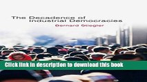 Read Decadence of Industrial Democracies  Ebook Free