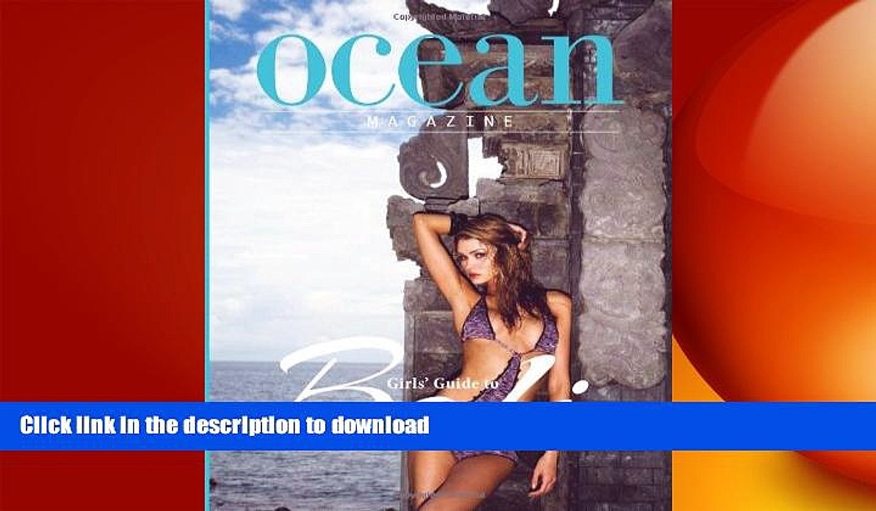 EBOOK ONLINE Ocean Magazine Girls  Guide to Bali: Ocean Magazine Girls  Guide to Bali (Ocean