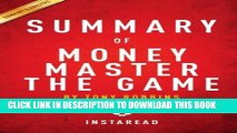 [Read PDF] Summary of MONEY Master the Game: by Tony Robbins | Includes Analysis Ebook Online