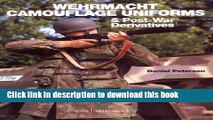 Download Wehrmacht Camouflage Uniforms: And Post-War Derivatives (Europa Militaria)  PDF Free