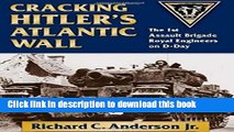 Read Cracking Hitler s Atlantic Wall: The 1st Assault Brigade Royal Engineers on D-Day  Ebook Online
