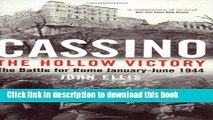 Download Cassino: The Hollow Victory: The Battle for Rome January-June 1944  Ebook Free