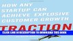 [PDF] Traction: How Any Startup Can Achieve Explosive Customer Growth Popular Colection