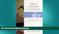 FAVORIT BOOK Great Mirrors Shattered: Homosexuality, Orientalism, and Japan (Ideologies of Desire)