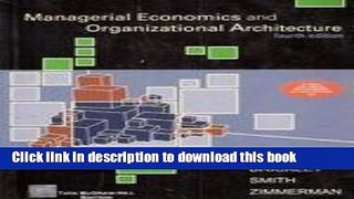 Read Managerial Economics   Organizational Architecture 4th Economy Edition  Ebook Free