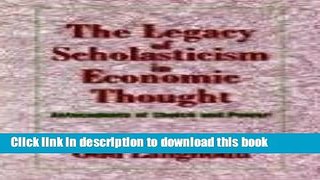 Read The Legacy of Scholasticism in Economic Thought: Antecedents of Choice and Power (Historical