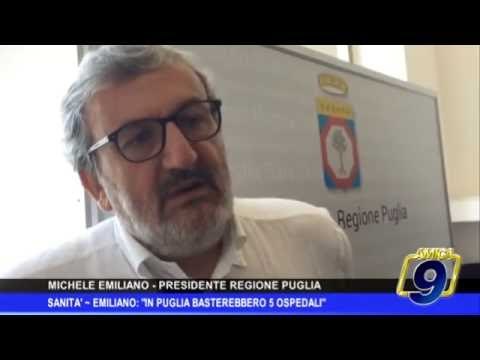 Sanità, Emiliano: In Puglia basterebbero cinque ospedali