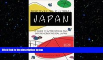 FREE DOWNLOAD  Discovering Cultural Japan : A Guide to Appreciating and Experiencing the Real
