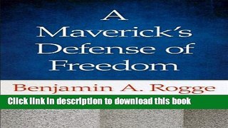Read A Maverick s Defense of Freedom  PDF Online