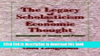 Read The Legacy of Scholasticism in Economic Thought: Antecedents of Choice and Power (Historical