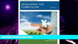Must Have PDF  Developing the Curriculum (8th Edition) (Allyn   Bacon Educational Leadership)