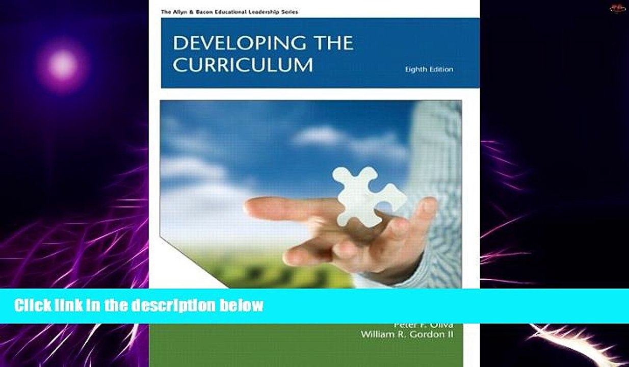 Must Have PDF  Developing the Curriculum (8th Edition) (Allyn   Bacon Educational Leadership)