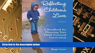 Big Deals  Reflecting Children s Lives: A Handbook for Planning Your Child-Centered Curriculum