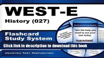 Read WEST-E History (027) Flashcard Study System: WEST-E Test Practice Questions   Exam Review for