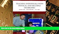 Big Deals  Teaching Individuals with Physical or Multiple Disabilities (6th Edition)  Free Full